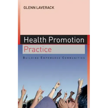 Health Promotion Practice: Building Empowered Communities