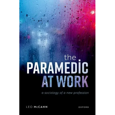 The Paramedic at Work: A Sociology of a New Profession