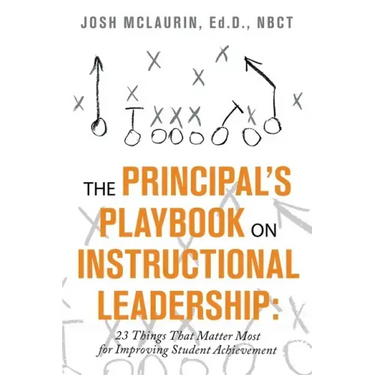 The Principal's Playbook on Instructional Leadership: 23 Things That Matter Most for Improving Student Achievement