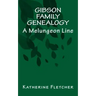 Gibson Family Genealogy: A Melungeon Line