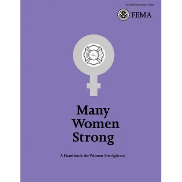 Many Women Strong: A Handbook for Women Firefighters