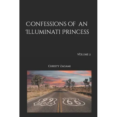 Confessions of an Illuminati Princess Volume 2