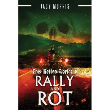 This Rotten World: Rally and Rot