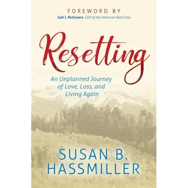 Resetting: An Unplanned Journey of Love, Loss, and Living Again