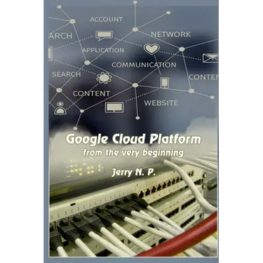 Google Cloud Platform from the Very Beginning