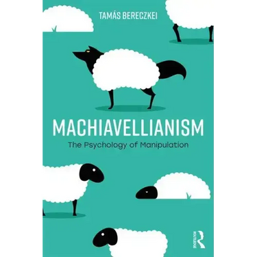 Machiavellianism: The Psychology of Manipulation