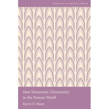 New Testament Christianity in the Roman World
