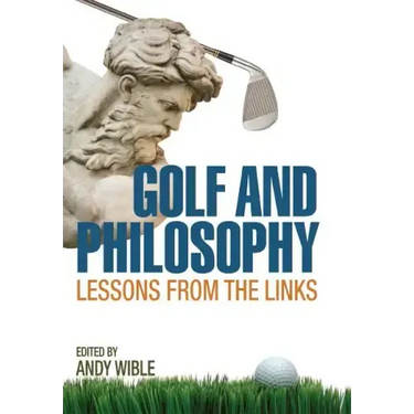 Golf and Philosophy: Lessons from the Links