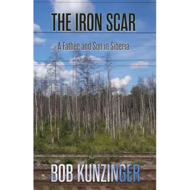 The Iron Scar: A Father and Son in Siberia