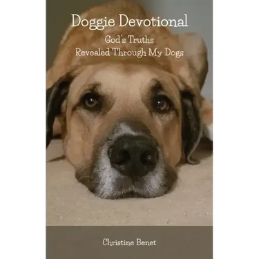 Doggie Devotional: God's Truths Revealed Through My Dogs