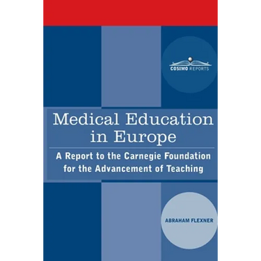 Medical Education in Europe: A Report to the Carnegie Foundation for the Advancement of Teaching