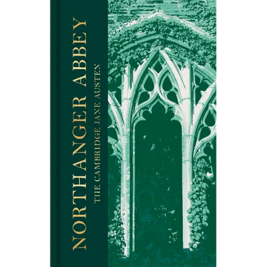Northanger Abbey: The Collector's Edition