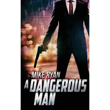A Dangerous Man