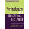 Poststructuralism and Educational Research