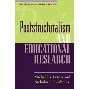 Poststructuralism and Educational Research