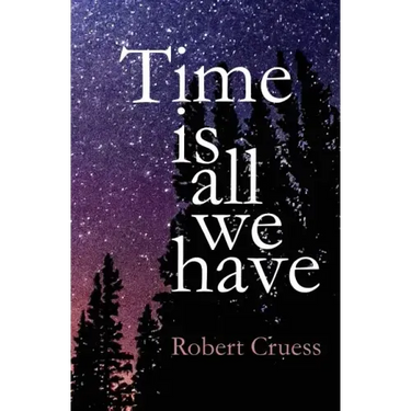 Time Is All We Have