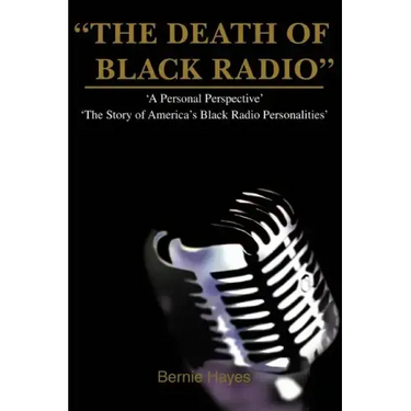 The Death of Black Radio: The Story of America's Black Radio Personalities