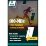 100-Mile Ultra-Marathon Training schedule: The ideal for complete 21 week Training plan for an 100 Mile or 160 Km Ultra marathon with daily running re