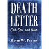 Death Letter: God, Sex, and War
