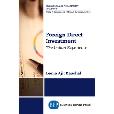 Foreign Direct Investment: The Indian Experience