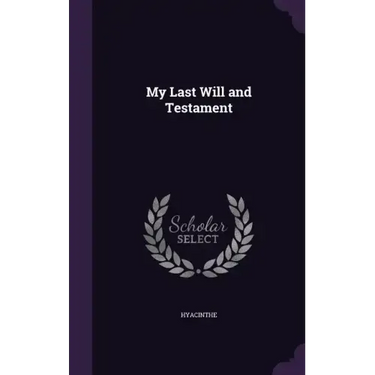 My Last Will and Testament