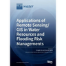 Applications of Remote Sensing/ GIS in Water Resources and Flooding Risk Managements