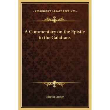 A Commentary on the Epistle to the Galatians