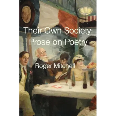 Their Own Society: Prose on Poetry
