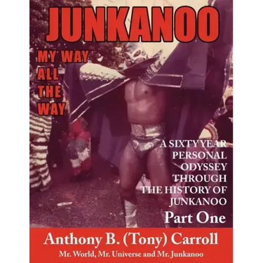 The History of Junkanoo Part One: My Way All the Way