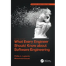 What Every Engineer Should Know about Software Engineering