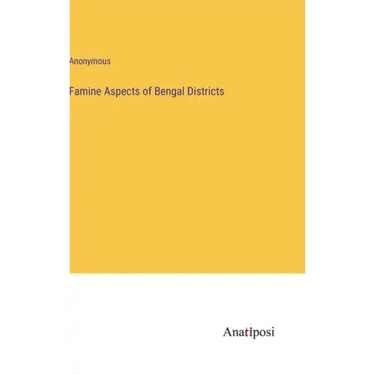 Famine Aspects of Bengal Districts