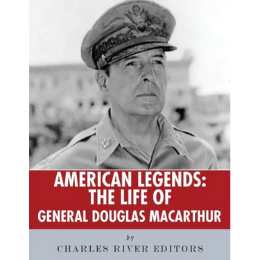 American Legends: The Life of General Douglas MacArthur