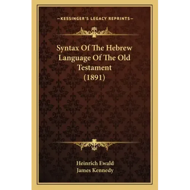 Syntax Of The Hebrew Language Of The Old Testament (1891)