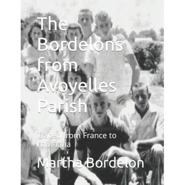 The Bordelons from Avoyelles Parish: Traced from France to Louisiana
