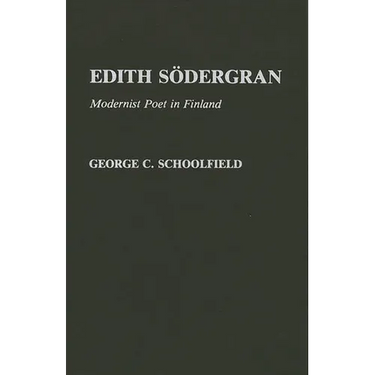 Edith Sodergran: Modernist Poet in Finland