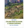 Italian Food Activism in Urban Sardinia: Place, Taste, and Community
