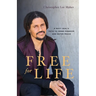 Free for Life: A Navy SEAL's Path to Inner Freedom and Outer Peace