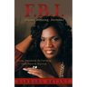 F.B.I. (Favor, Blessing, Increase): Living Abundantly by Unlocking God's Favor in Your Life