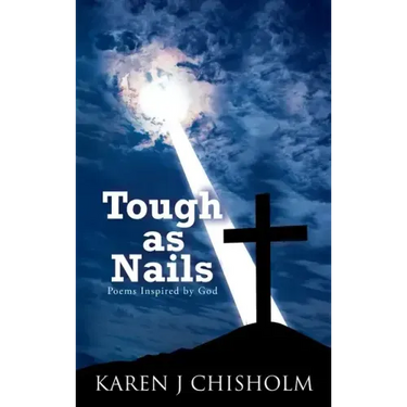 Tough as Nails: Poems Inspired by God