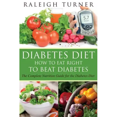 Diabetes Diet: How to Eat Right to Beat Diabetes