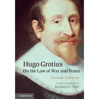 Hugo Grotius On the Law of War and Peace