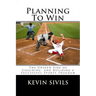 Planning To Win: The Unseen Side of Coaching and Building a Successful Sports Program