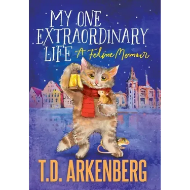 My One Extraordinary Life: A Feline Memoir