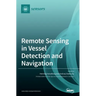 Remote Sensing in Vessel Detection and Navigation