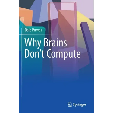 Why Brains Don't Compute