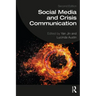 Social Media and Crisis Communication: Second Edition