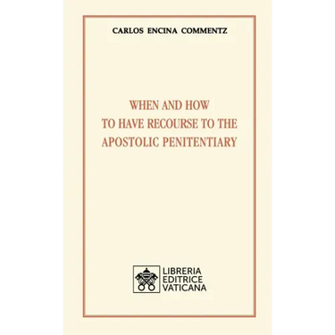 When and how to have recourse to the Apostolic Penitentiary