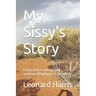 My Sissy's Story: A story of love, courage and resilience served up in an old culture.
