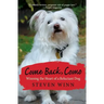 Come Back, Como: Winning The Heart Of A Reluctant Dog