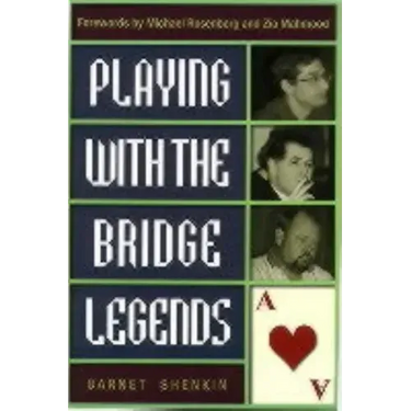 Playing with the Bridge Legends